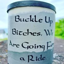 Buckle Up Bitches Adult Candle
